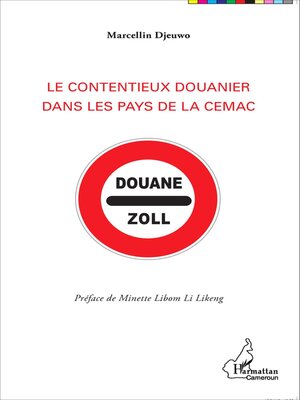 cover image of Le contentieux douanier dans les pays de la CEMAC
